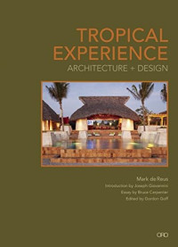 Tropical Experience : Architecture +  Design