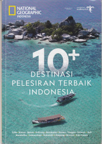National Geographic : 10+ Destinasi Pelesiran Terbaik Indonesia