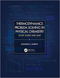 Thermodynamics Problem Solving in Physical Chemistry - Study Guide and Map