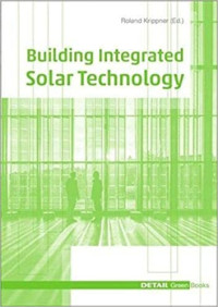 Building-Integrated Solar Technology : Architectural design with photovaltaics and solar thermal energy