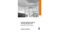 Unorthodox Ways to Think The City : Representatif, Construction, Dynamics