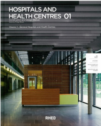Hospitals and Health  Centres 01 Construction and Design Manual : Volume 1 General Hospitals and Health Centres