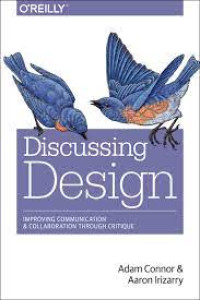 Discussing Design : Improving Communication & Collaboration Through Critique