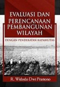 Evaluasi dan Perencanaan Pembangunan Wilayah dengan Pendekatan Kapabilitas