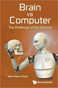 Brain vs Computer : The Challenge of the Century