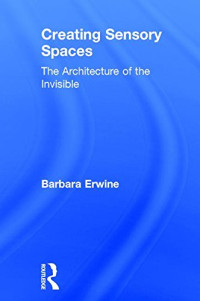 Creating Sensory : The Architecture of the Invisible