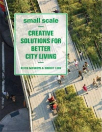 Small Scale : Creative Solution for Better City Living