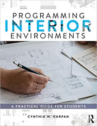 Programing Interior Environments : A Practical Guide for Students
