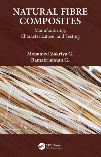 Natural Fiber Composites: Manufacturing, Characterization, and Testing