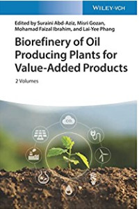 Biorefinery of oil Producing Plants for Value-Added Products Volume 1