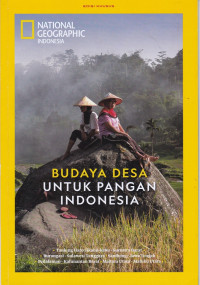 National Geographic Indonesia : Budaya Desa untuk Pangan Indonesia