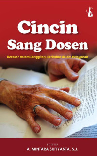 Cincin Sang Dosen : Berakar dalam Panggilan, Berkobar dalam Pelayanan