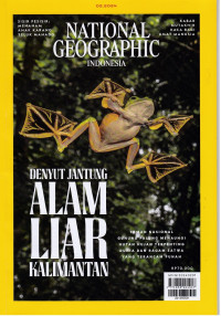 National Geographic : Denyut Jantung Alam Liar Kalimantan