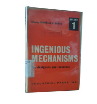 Ingenious Mechanisms for Designers and Inventors Vol. 1