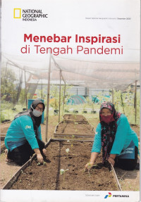National Geographic Indonesia: Menebar inspirasi di tengah pandemi