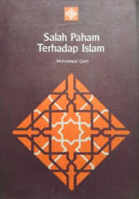 Salah Paham Terhadap Islam