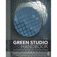 The Green Studio Handbook : Environment Strategies for Schematic Design Third Edition