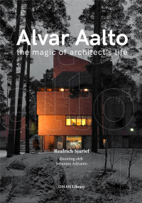 Alvar Aalto : The Magic of Architect's Life