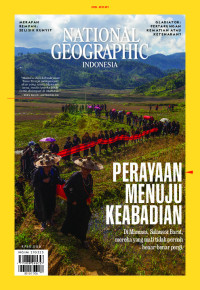 National Geographic Indonesia: Perayaan memiki keabadian