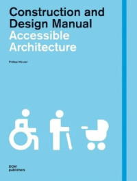 Construction and Design Manual Accessible Architecture