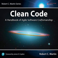 Clean Code : A Handbook of Agile Software Craftsmanship