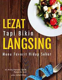 Image of Lezat tapi Bikin Langsing: Menu Favorit Hidup Sehat
