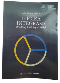 Image of Logika Integrasi: Metodologi Riset Integrasi Siklikal