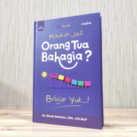 Image of Maukah Jadi Orang Tua Bahagia ?