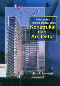 Image of Pokok-Pokok Teknologi Struktur untuk Konstruksi dan Arsitektur