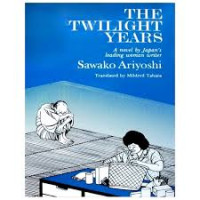 Image of The Twilight Years: A Novel by japan's leading woman writer