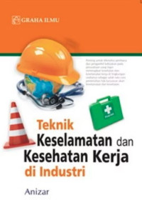 Teknik Keselamatan dan Kesehatan Kerja di Industri