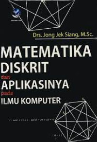 MATEMATIKA DISKRIT DAN APLIKASINYA PADA ILMU KOMPUTER