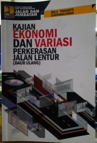 Kajian Ekonomi dan Variasi Perkerasan Jalan Lentur ( Daur Ulang>